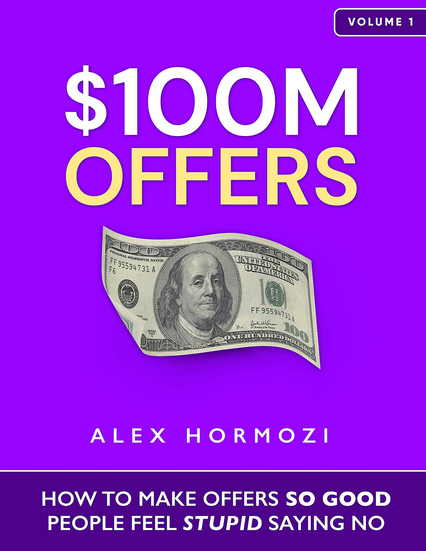 May be a graphic of money and text that says "VOLUME $100M OFFERS 95594731 FF95594731 JrenllSnn 100 ALEX HORMOZI HOW TO MAKE OFFERS So GOOD PEOPLE FEEL STUPID SAYING NO"