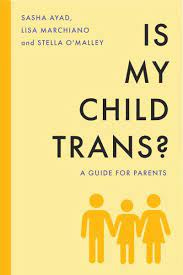 Is My Child Trans? By Stella O'malley. Free Delivery Over €10