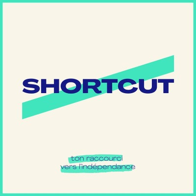 Shortcut | Ton raccourci vers l'indépendance cover