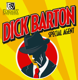 Formby Little Theatre Dick Barton: Special Agent promotional image. Dick Barton is shown mostly in shadow underneath the play's title.