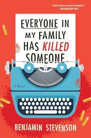 Everyone in My Family Has Killed Someone: A Murdery Mystery Novel:  9780063279032: Stevenson, Benjamin: Books - Amazon.com