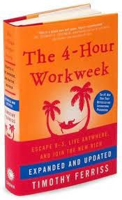 The 4-Hour Workweek, Expanded and Updated: Escape 9-5, Live Anywhere, and  Join the New Rich by Timothy Ferriss, Hardcover | Barnes & Noble®