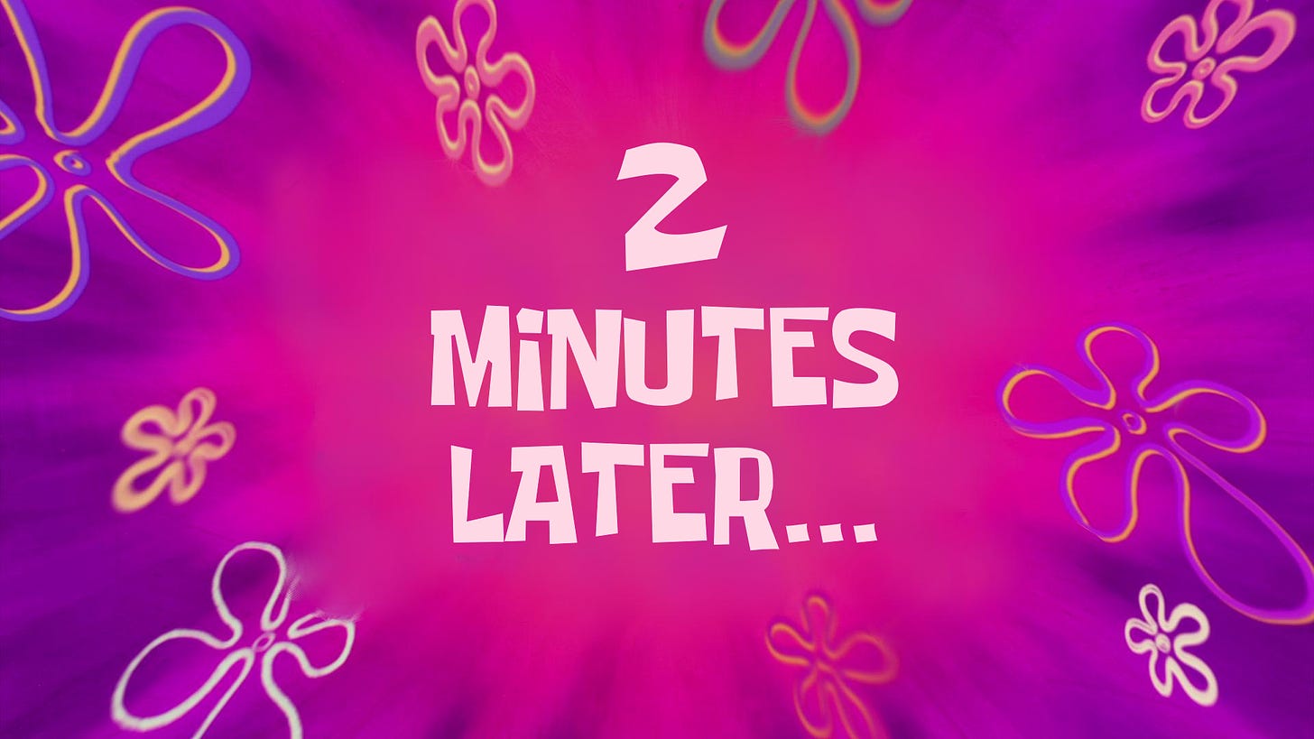 SpongeBob Time Card - 2 Minutes Later... by ...