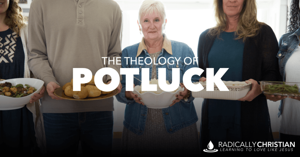 The Theology of Potluck