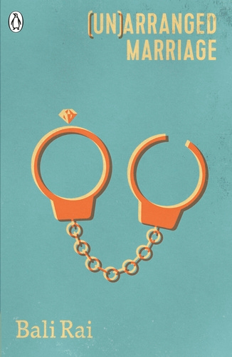 cover of “(Un)arranged Marriage” by Bali Rai. Cover is blue with orange handcuffs