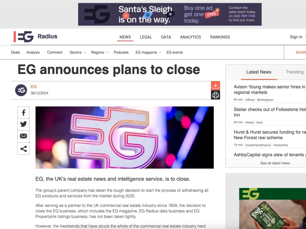 An announcement on the website of Estates Gazette, latterly known as EG, saying the RELX-owned information service and B2B magazine for the commercial real estate industry will close in 2025.