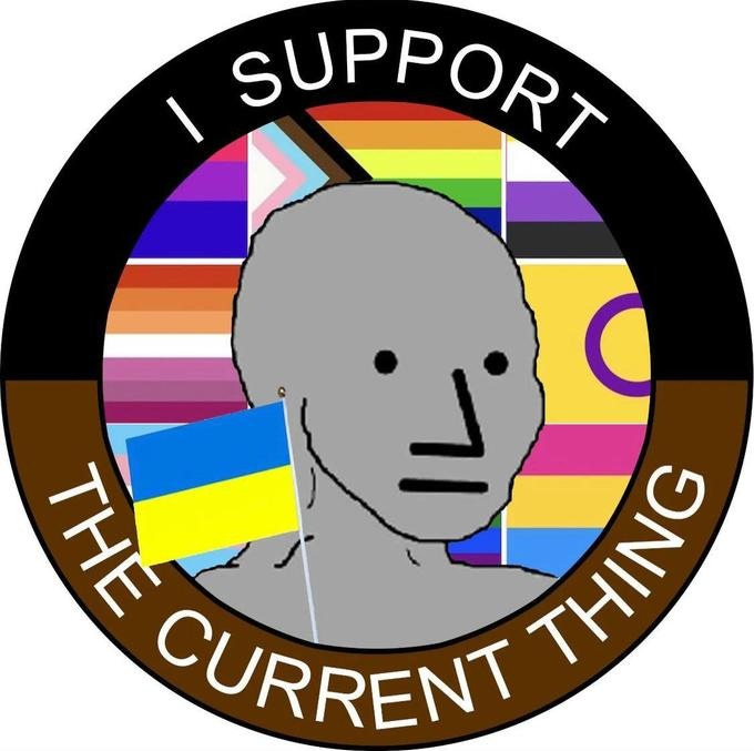 I Support The Current Thing meme | I Support The Current Thing | Know ...