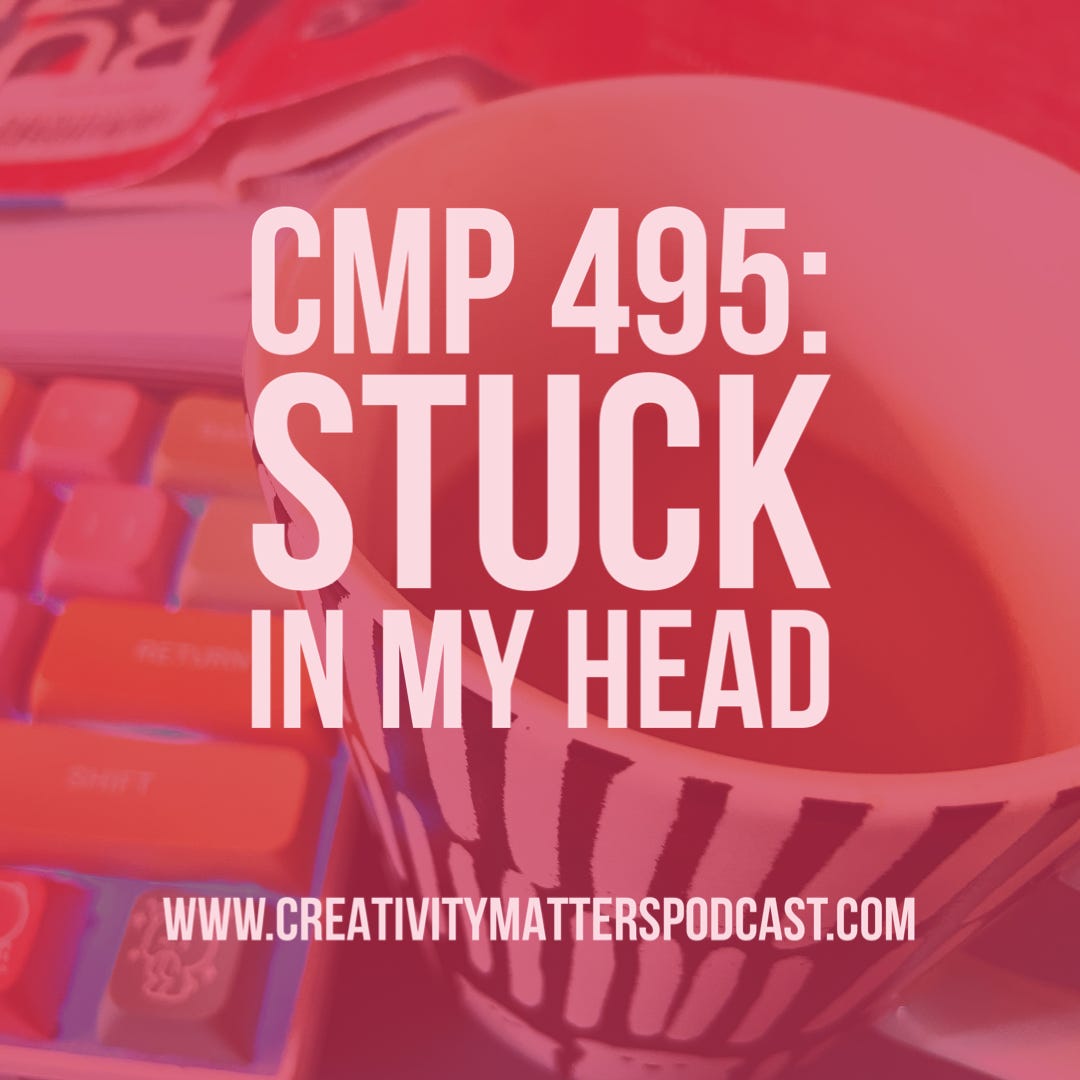 CMP Episode 495 Stuck in My Head