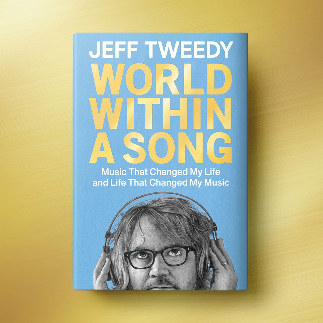 The cover of Jeff Tweedy’s third book, World Within a Song.