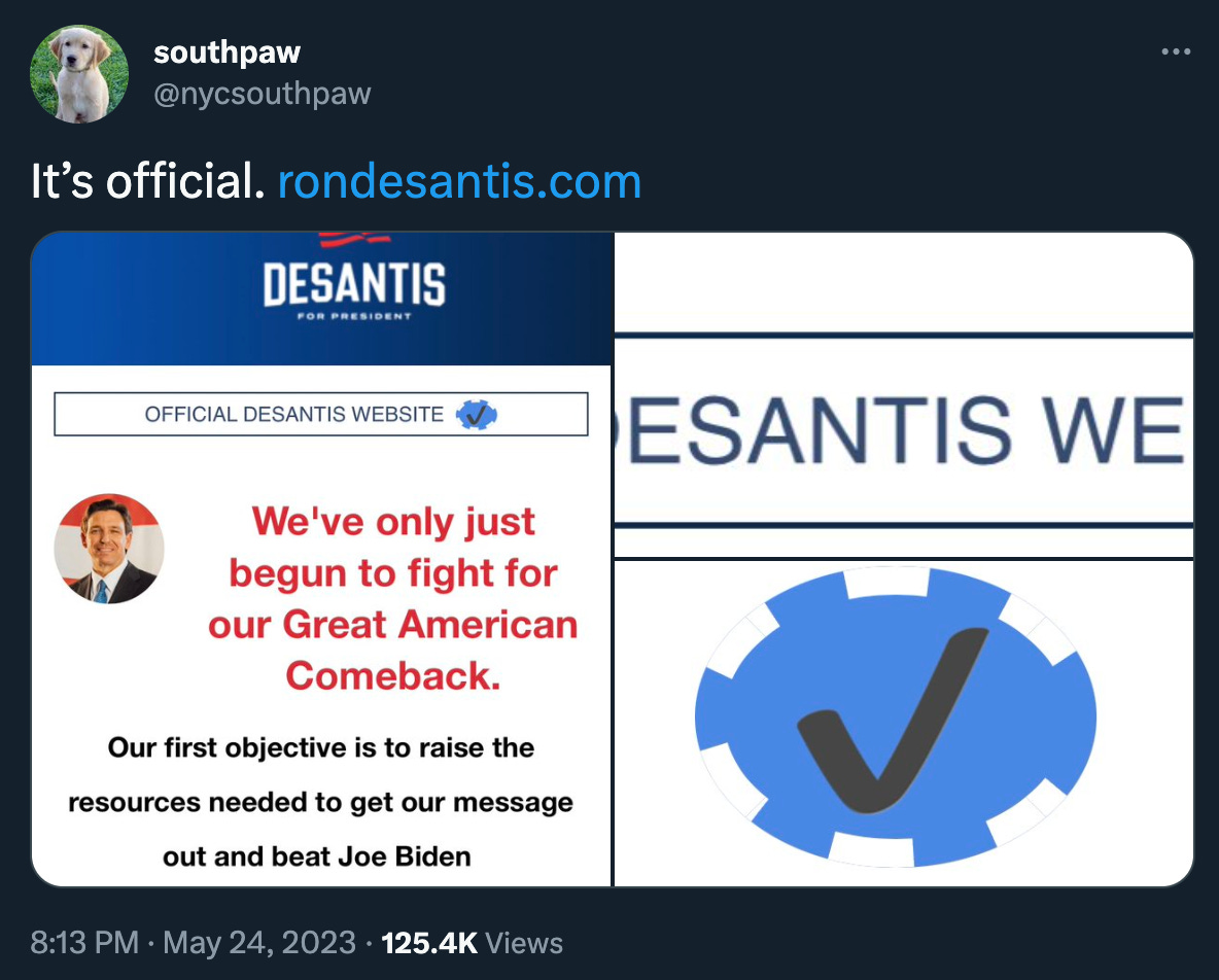 Southpaw tweets “It’s official” with a couple screenshots of DeSantis’s wildly amateurish campaign donation site, including a fake “blue check” icon that genuinely looks like it was made by a not-very-talented fourth grader.
