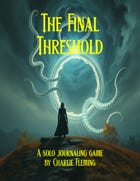 The Final Threshold