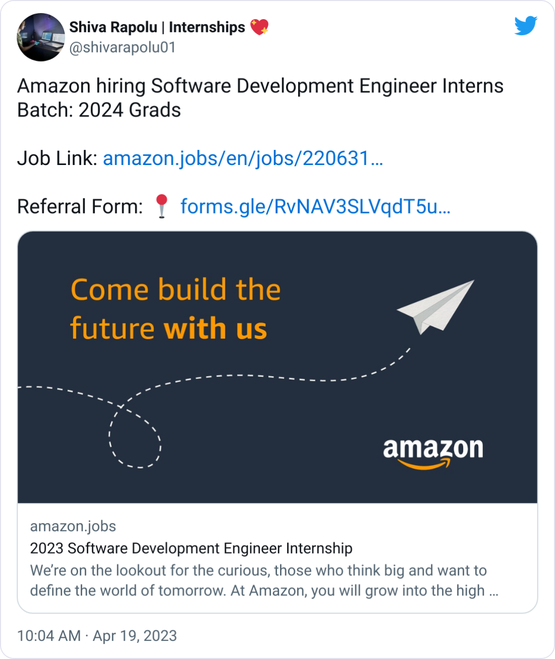 Shiva Rapolu | Internships 💖 @shivarapolu01 Amazon hiring Software Development Engineer Interns Batch: 2024 Grads  Job Link: https://amazon.jobs/en/jobs/2206316/2023-software-development-engineer-internship  Referral Form: 📍 https://forms.gle/RvNAV3SLVqdT5uB5A