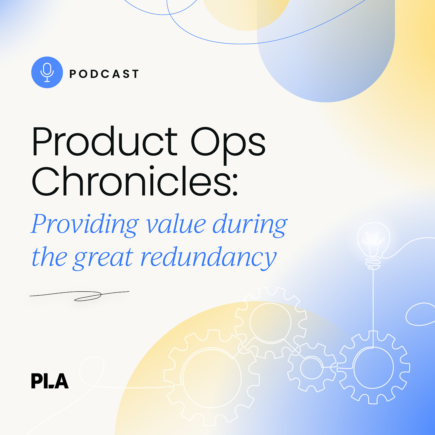 Product Ops Chronicles: Providing value during the great redundancy