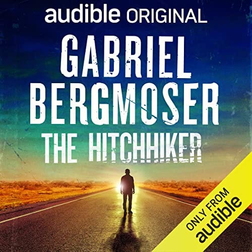 The Hitchhiker by Gabriel Bergmoser - Audiobook - Audible.com.au