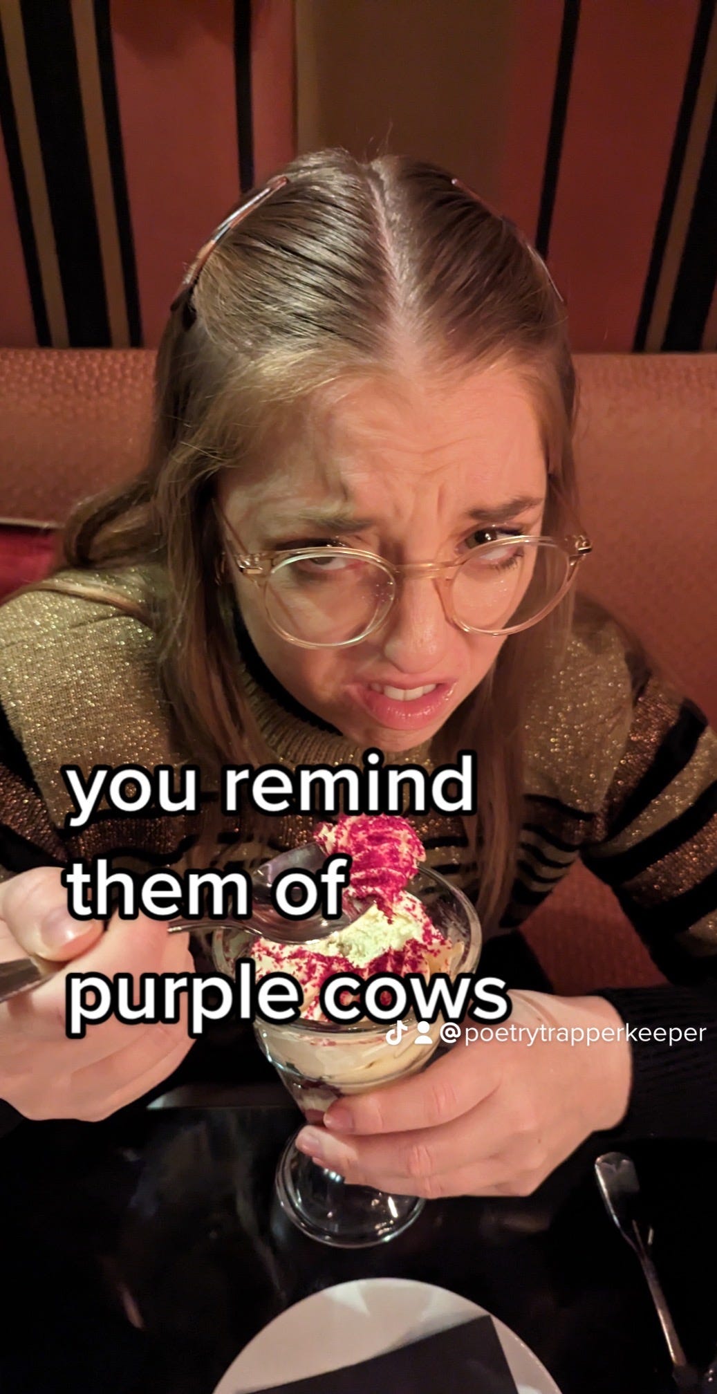 you remind them of purple cows