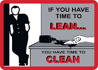 IF YOU HAVE TIME TO LEAN HAVE TIME TO CLEAN | Adhesive Vinyl Sign Decal |  eBay