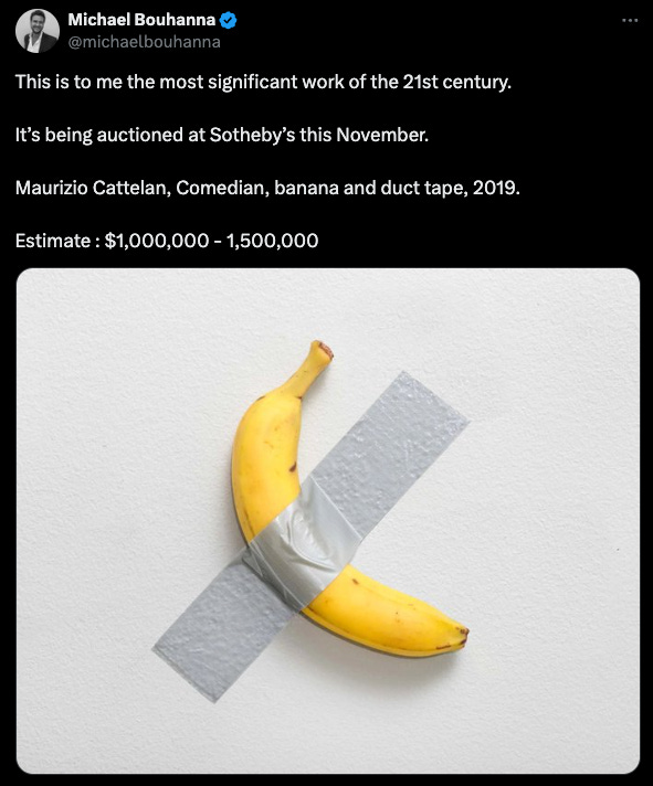 Michael Bouhanna on X: "This is to me the most significant work of the 21st century.   It’s being auctioned at Sotheby’s this November.   Maurizio Cattelan, Comedian, banana and duct tape, 2019.   Estimate : $1,000,000 - 1,500,000"