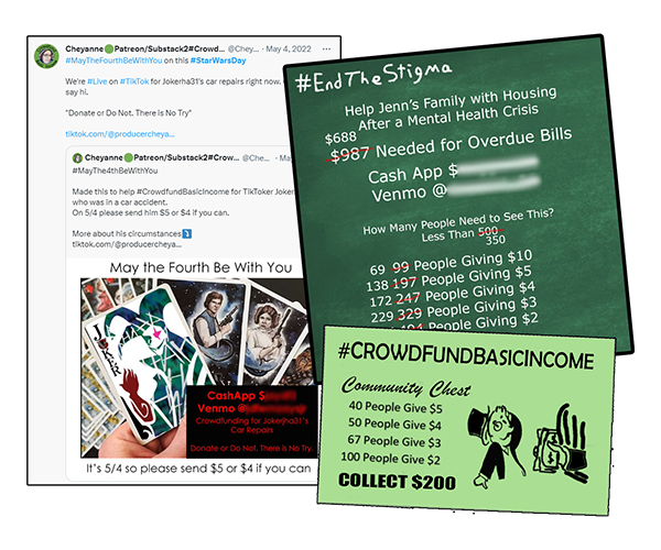 A group of crowdfunding images are piled on top of one another: A tweet about someone needing funds around May 4, 2022 or Star Wars Day, a chalkboard with information on how to help someone needing help after a mental health crisis, and a parody of a Monopoly card demonstrating microdonations. 