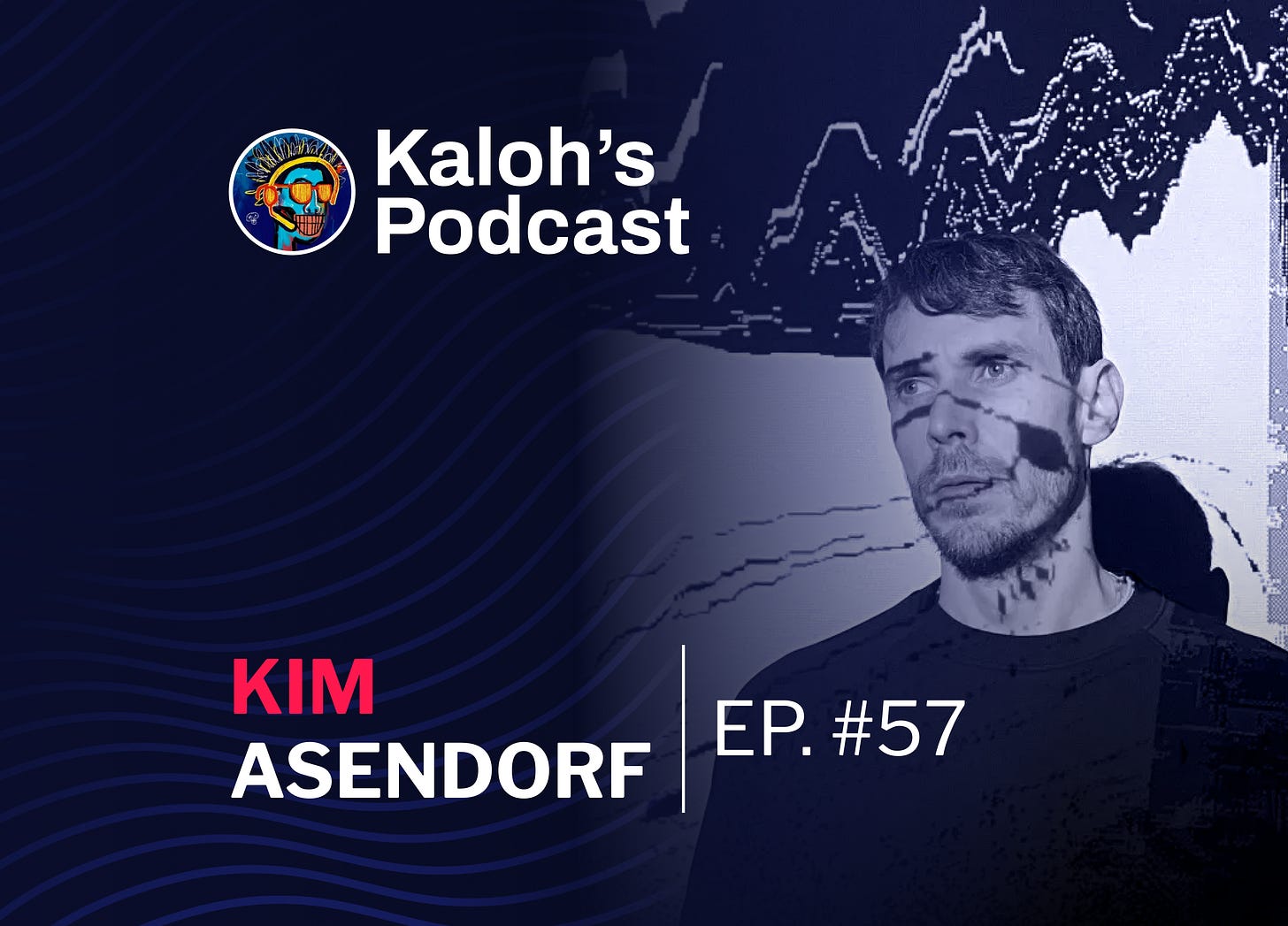 Kim Asendorf on Kaloh's Podcast