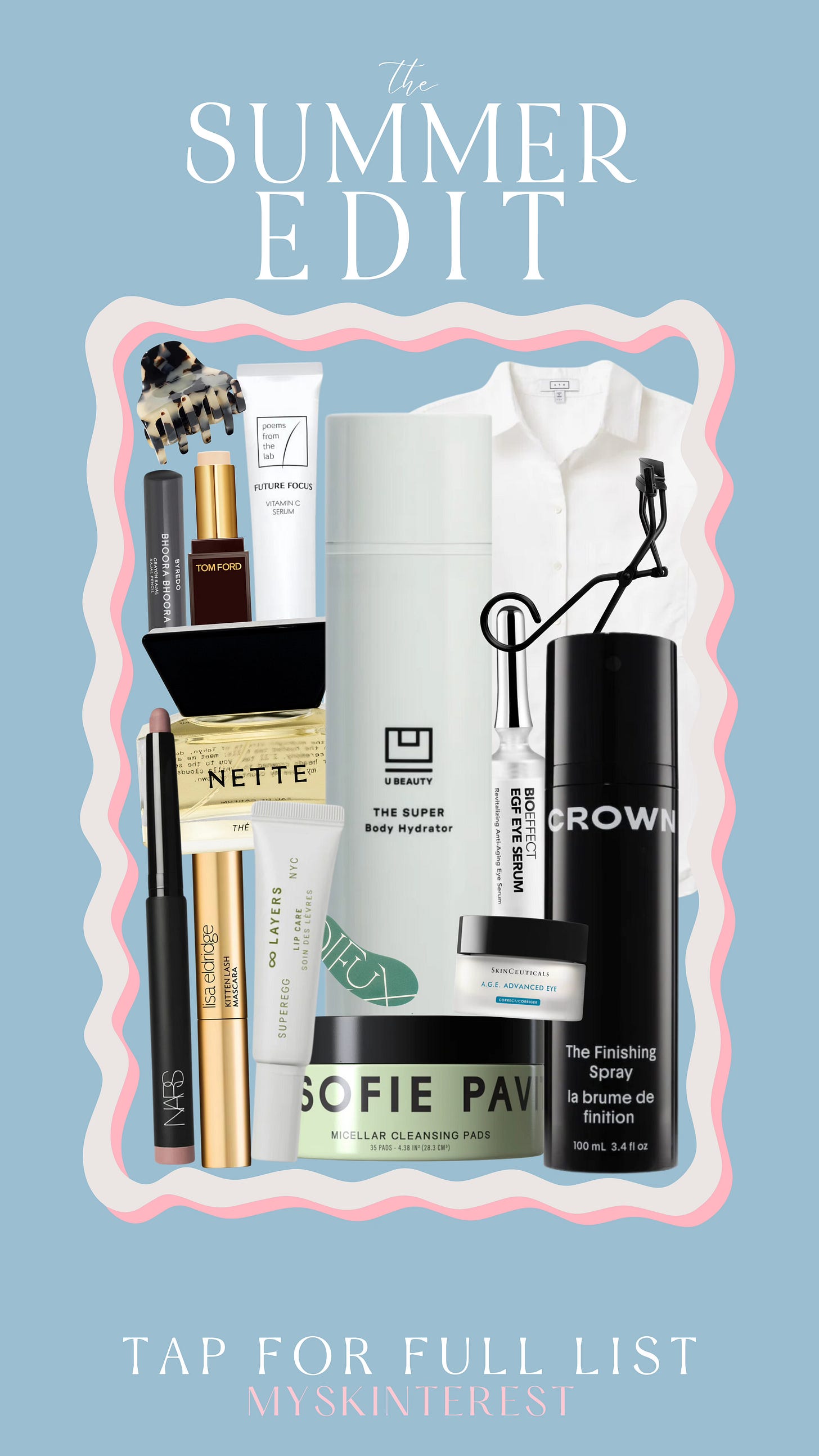 Crown Affair U Beauty Surratt Byredo Tom Ford Nette NARS Superegg Dieux AYR Sofie Pavitt Face Bioeffect Lisa Eldridge Skinceuticals