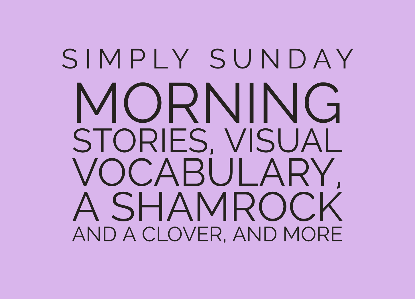 Morning stories, building a visual vocabulary, Illustrate Your Week, and more!