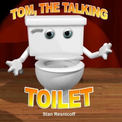 Tom, The Talking Toilet: Resnicoff, Stan: 9780615695884: Amazon.com: Books