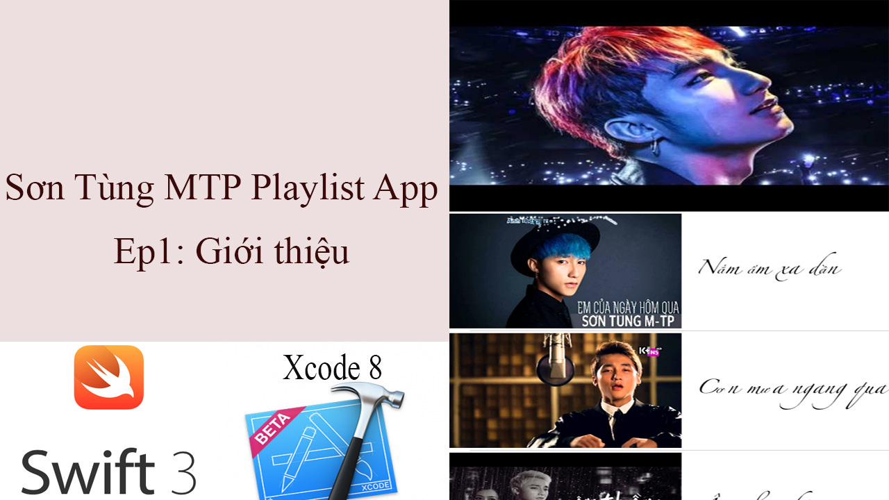 Lập trình IOS Swift 3 + Xcode 8 Sơn Tùng MTP Playlist App