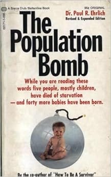 The Population Bomb, Population Control or Race to Oblivion, Revised ...