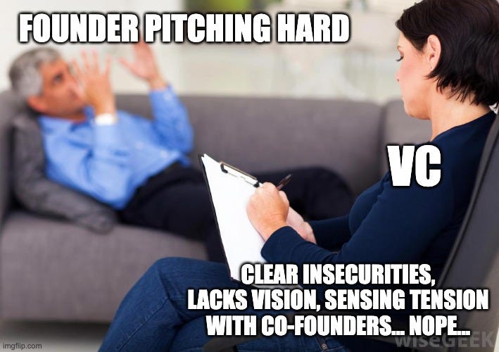 Psychologist | FOUNDER PITCHING HARD; VC; CLEAR INSECURITIES, LACKS VISION, SENSING TENSION WITH CO-FOUNDERS... NOPE... | image tagged in psychologist | made w/ Imgflip meme maker