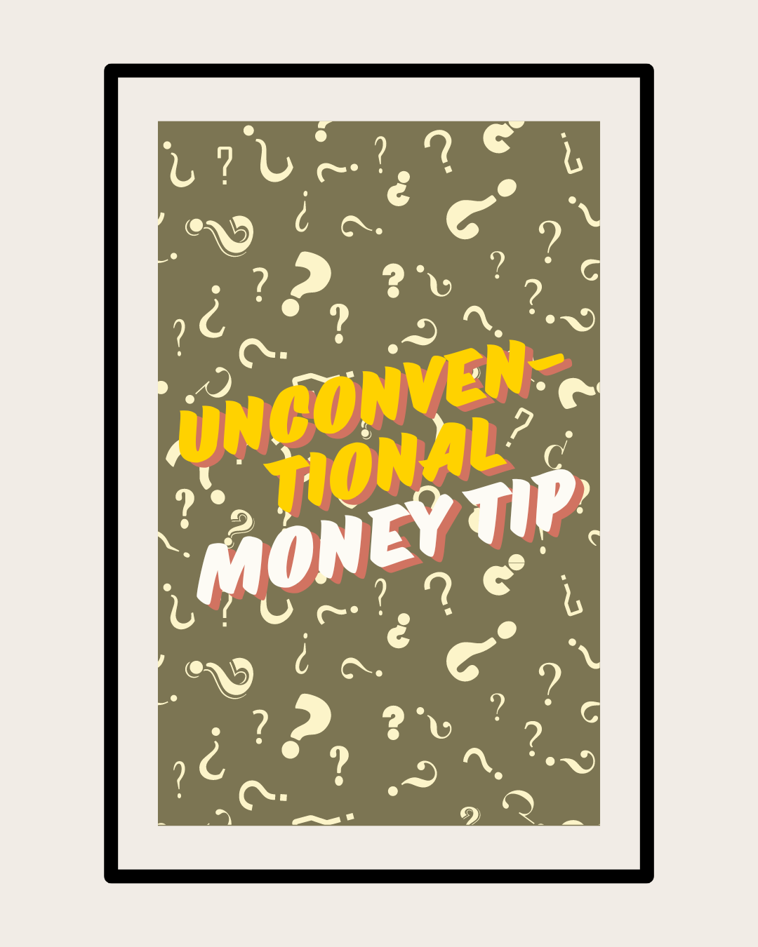 Unconventional Money Tip