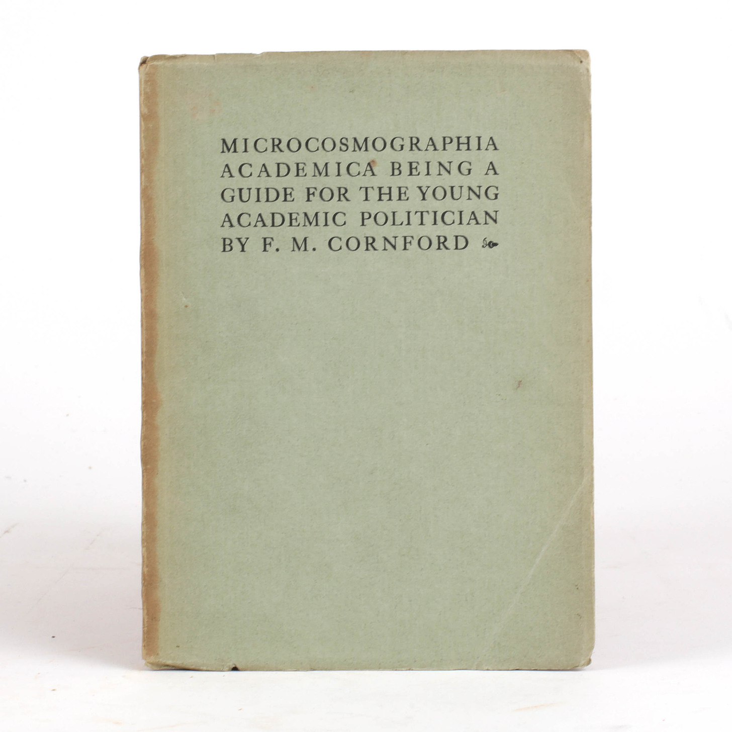Microcosmographia Academica by CORNFORD, F. M. - Jonkers Rare Books