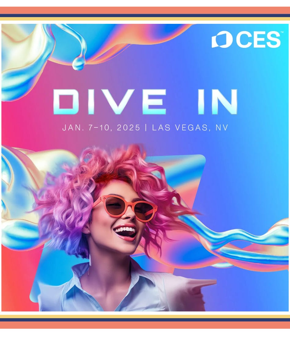 Graphic from CES. Text says Dive In January 7 - 10, 2025 Las Vegas with image of a young woman wth pink hair and sunglasses