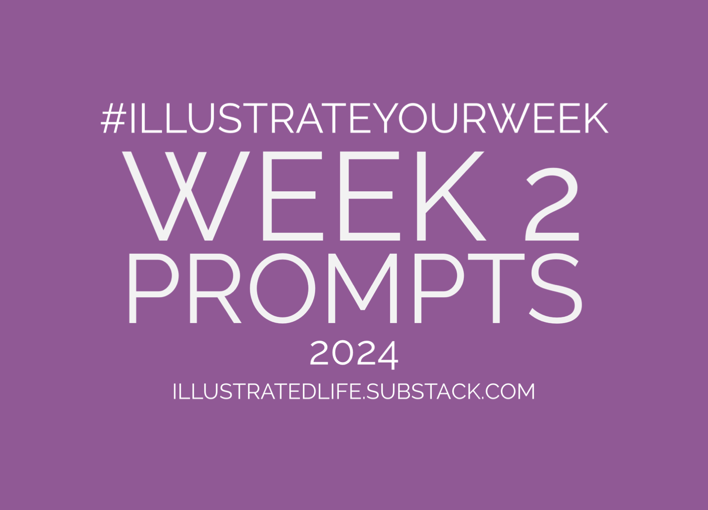 Week 2 Prompts for Illustrate Your Week 2024