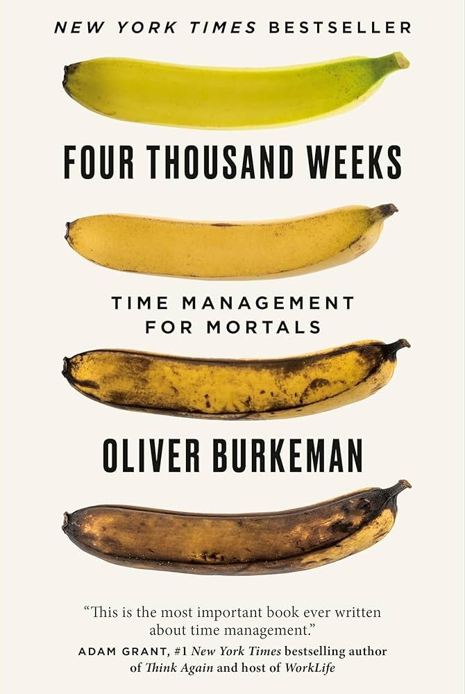 Four Thousand Weeks: The smash-hit bestseller that will change your life:  Burkeman, Oliver: 9780735232464: Books - Amazon.ca