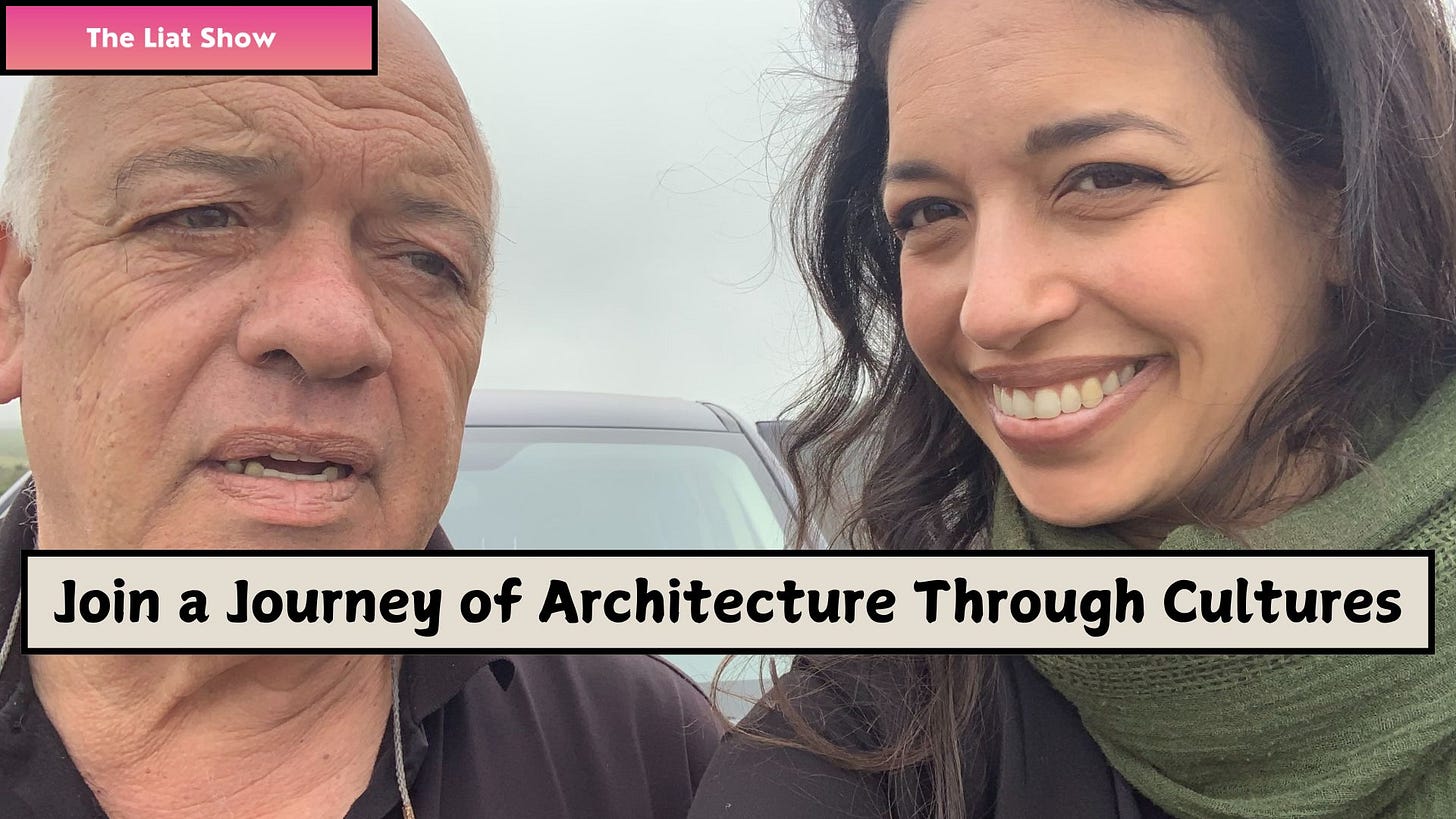 The Liat Show banner at the top left. A close-up photo of Liat Portal smiling while standing beside her father, Nissim Portal, who is speaking. The background is slightly blurred, showing an outdoor setting with a car behind them. Text overlay: "Join a Journey of Architecture Through Cultures."