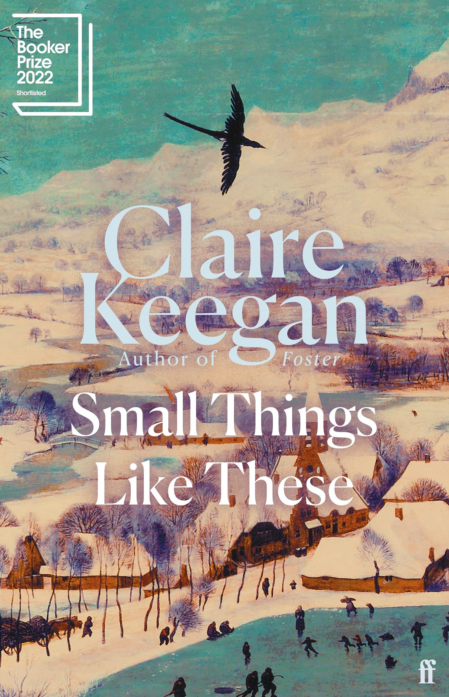 Small Things Like These: Shortlisted for the Booker Prize 2022:  Amazon.co.uk: Keegan, Claire: 9780571368686: Books