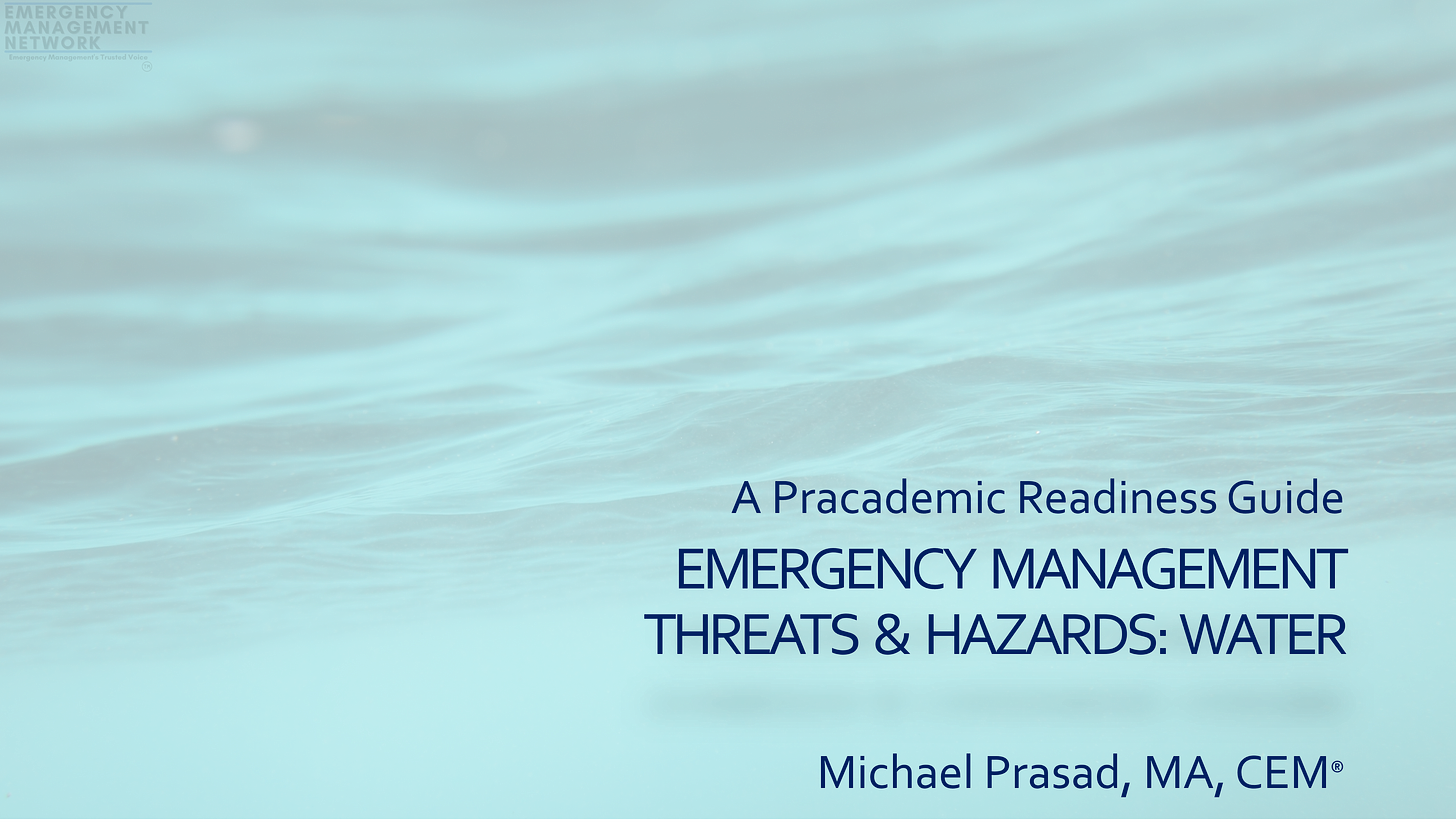 New Book coming soon - A Pracademic Readiness Guide - Emergency Management Threats & Hazards: Water
