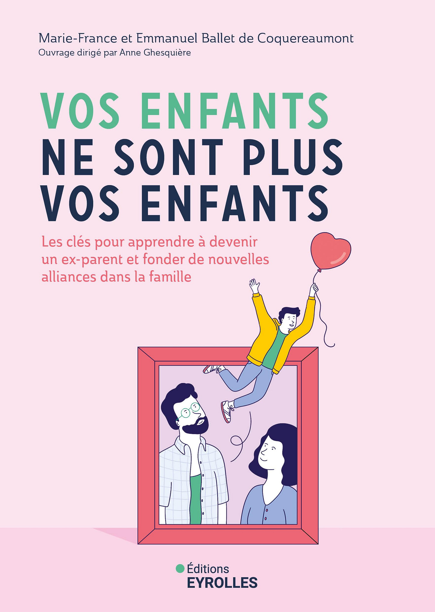 Amazon.fr - Vos enfants ne sont plus vos enfants: Les clés pour apprendre à  devenir un ex-parent et fonder de nouvelles alliances dans la famille - ...
