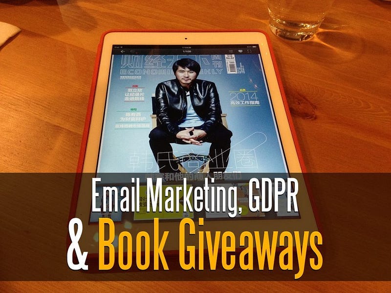 Email Marketing: Giving Away Free Books, Opt-in's, and GDPR.