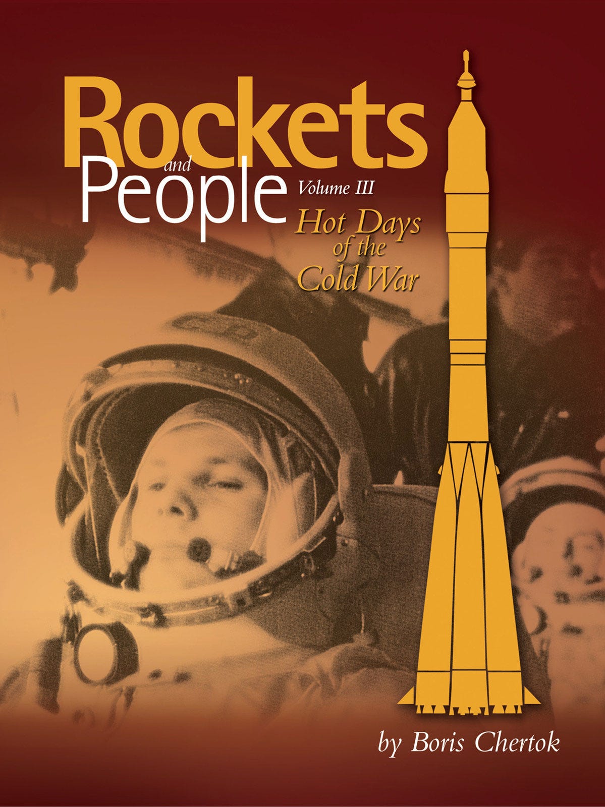 Rockets and People, Volume 3: Hot Days of the Cold War" | NASA