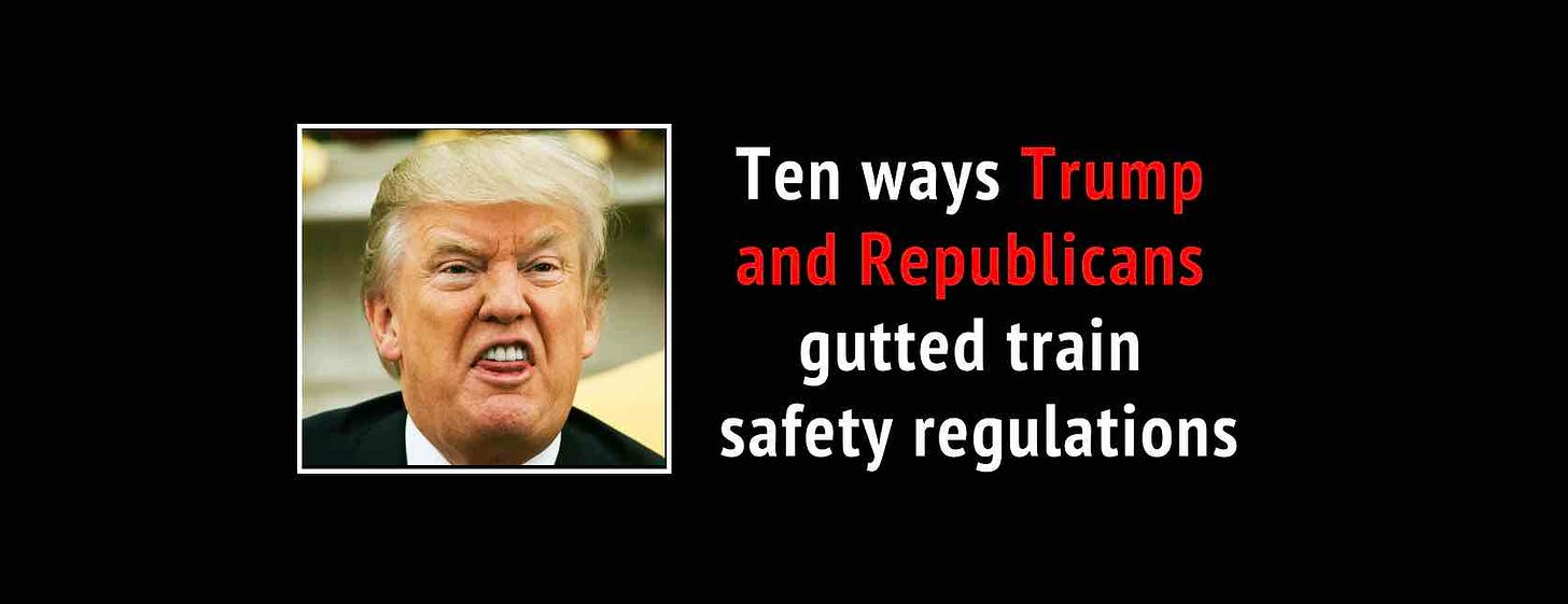 Ten ways Trump and Republicans gutted train safety regulations