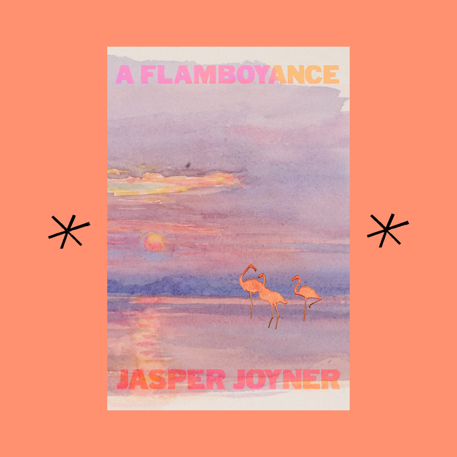 Abstract chapbook cover of A Flamboyance by Jasper Joyner featuring three flamingos in front of a pinkish blueish sky. The cover is surrounded by a peach background.