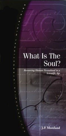 What is the Soul? Recovering Human Personhood in a Scientific Age. by J.P.  Moreland | Goodreads