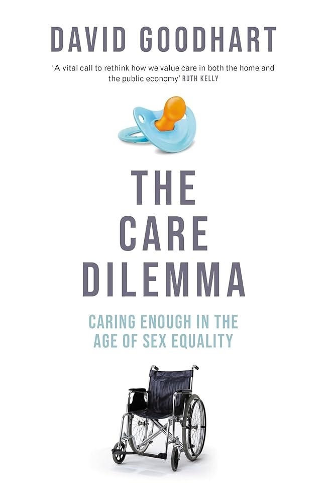 The Care Dilemma: Caring Enough in the Age of Sex Equality See more