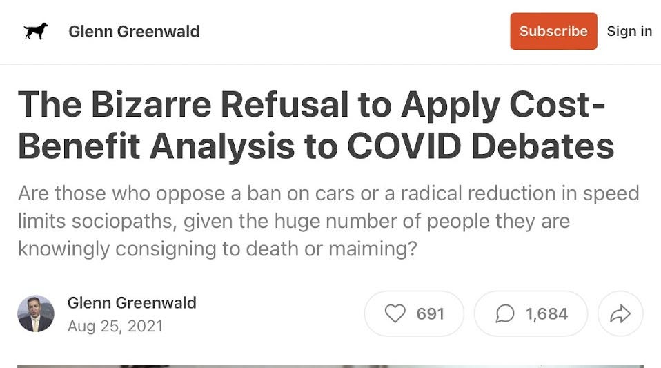 screenshot from Glenn Greenwald's substack titled "The Bizarre Refusal to apply Cost-Benefit Analysis to COVID Debates"