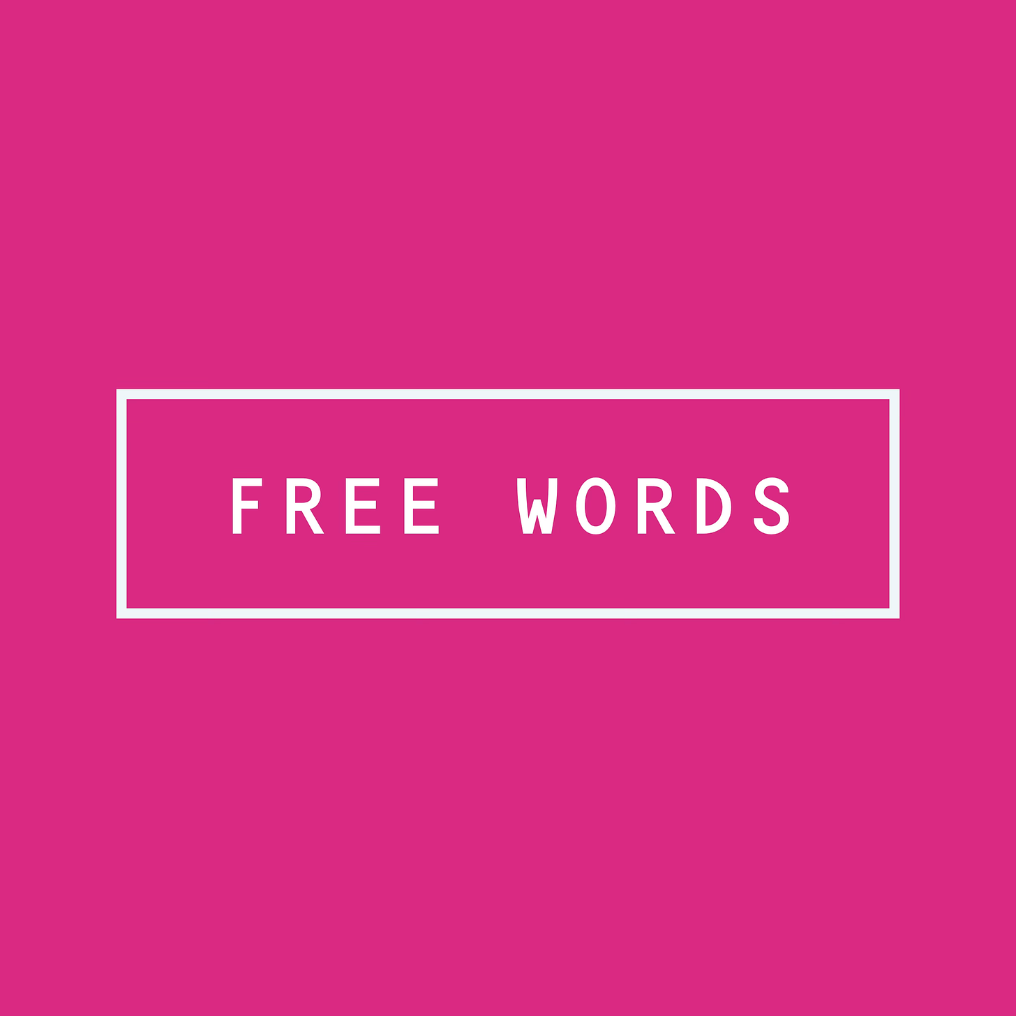 A hot pink square with the text FREE WORDS in white with a rectangular border.