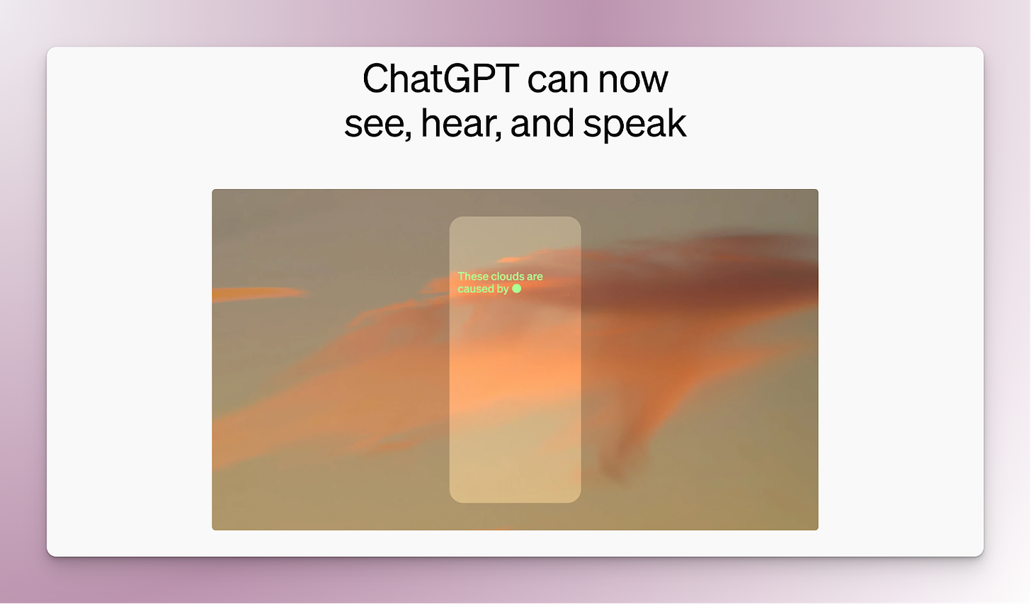 Screenshot from OpenAI's website that says "ChatGPT can now see, hear, and speak."