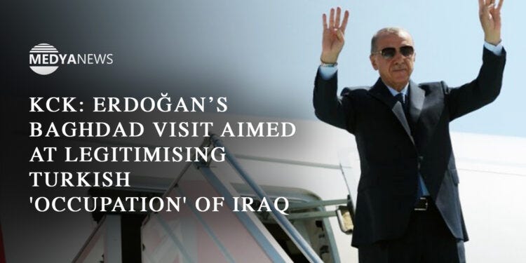 KCK: Erdoğan’s Baghdad visit aimed at legitimising Turkish ‘occupation’ of Iraq