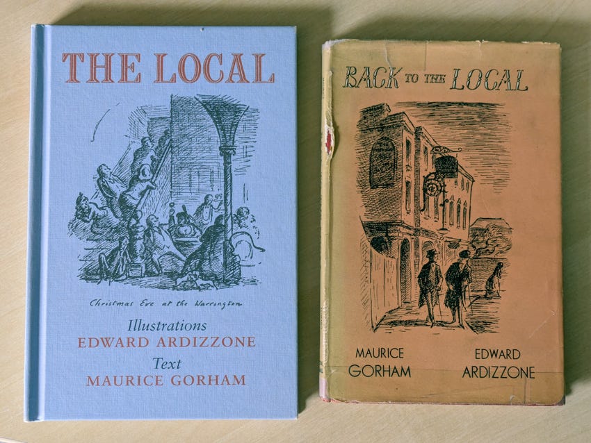 Editions of The Local and Back the Local by Maurice Gorham and Edward Ardizzone, one a modern reprint and the other an original 1949 copy.