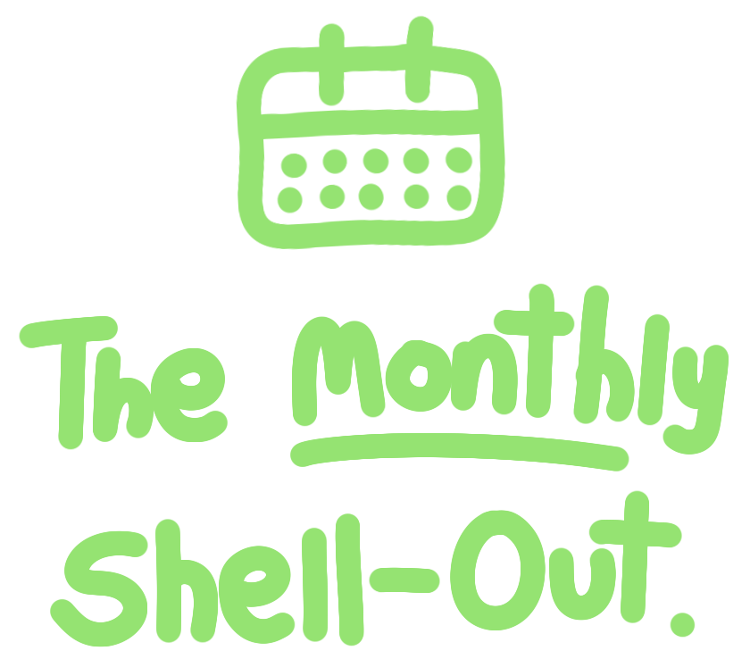 Title: The Monthly Shell-Out